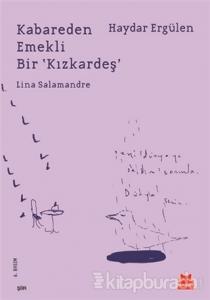 Kabareden Emekli Bir 'Kızkardeş' Lina Salamandre