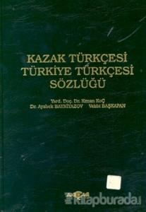 Kazak Türkçesi - Türkiye Türkçesi Sözlüğü (Ciltli)