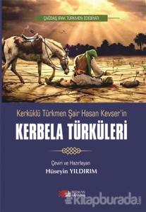Kerküklü Türkmen Şair Hasan Kevser'in Kerbela Türküleri