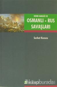 Kırım Hanlığı ve Osmanlı - Rus Savaşları