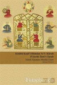 Kitabü Keşfi'l-Hümum Ve'l-Kürab Fi Şerhi Aleti't-Tarab
