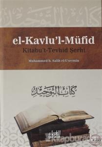 Kitabu't Terhid Şerhi - El Kavlu'l Müfid 1.Cilt (Ciltli)