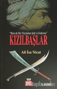 Kızılbaşlar "Ben de Bu Yayladan Şah'a Giderim"