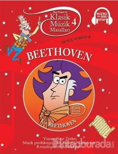 Klasik Müzik Masalları - Beethoven