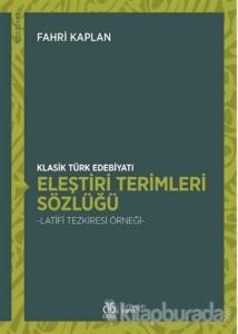 Klasik Türk Edebiyatı Eleştiri Terimleri Sözlüğü