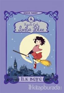Küçük Cadı Leila Blue 1 - İlk Büyü