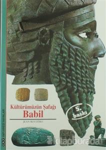 Kültürümüzün Şafağı Babil