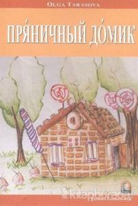 Kurabiyeden Ev (Rusça Hikayeler Seviye 3)