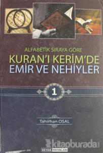 Kuran'ı Kerim'de Emir ve Nehiyler Cilt: 1 (Ciltli)