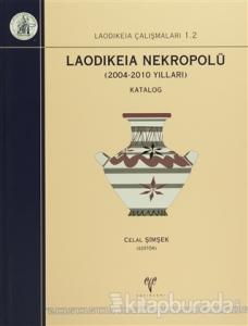 Laodikeia Nekropolü: 2004 - 2010 Yılları (2 Cilt Takım) (Ciltli)