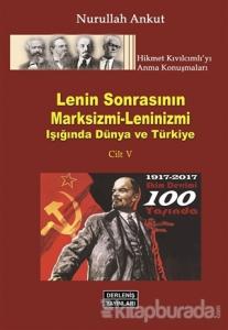 Lenin Sonrasının Marksizmi - Leninizm Işığında Dünya ve Türkiye (Cilt 5)