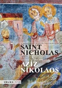 Likya'da Bir Anıt: Myra'nın Aziz Nikolaos Klisesi - A Monument In Lycia: The Church Of Saint Nicholas In Myra