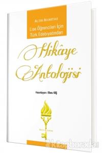 Lise Öğrencileri İçin Türk Edebiyatından Hikaye Antolojisi (Ciltli)
