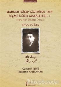 Mahmut Ragıp Gazimihal'den Seçme Müzik Makaleleri - 1