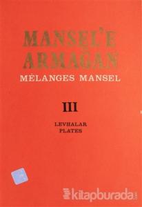Mansel'e Armağan Cilt 3