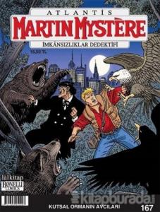 Martin Mystere Sayı: 167 - İmkansızlıklar Dedektifi / Kutsal Ormanın Avcıları