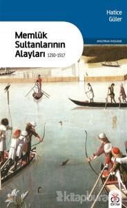 Memluk Sultanlarının Alayları - (1250-1517)