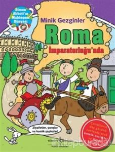 Minik Gezginler : Roma İmparatorluğu'nda (Ciltli)