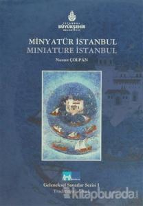 Minyatür İstanbul - Miniature İstanbul (Ciltli)