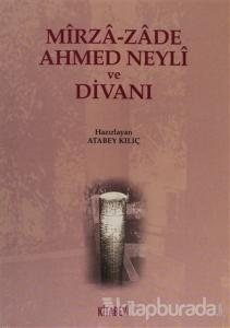Mirza-zade Ahmed Neyli ve Divanı