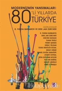 Modernizmin Yansımaları: 80'li Yıllarda Türkiye
