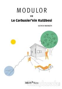 Modulor ve Le Corbusier'nin Kulübesi