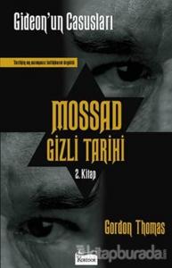 Mossad Gizli Tarihi: Gideon'un Casusları 2. Kitap