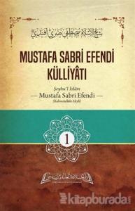 Mustafa Sabri Efendi Külliyatı 1. Cilt (Ciltli)