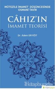 Mutezile İmamet Düşüncesinde Osmani Tavır Cahız'ın İmamet Teorisi