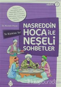Nasreddin Hoca ile Neşeli Sohbetler 2 - Ye Kürküm Ye!