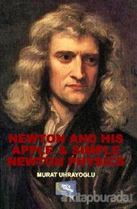 Newton and His Apple and Simple Newton Physics