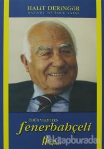 Ödün Vermeyen Fenerbahçeli - Mazinde Bir Tarih Yatar