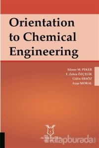 Orientation to Chemical Engineering