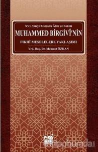 Osmanlı Alim ve Fakihi Muhammed Birgivi'nin Fıkhi Meselelere Yaklaşımı