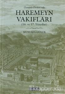 Osmanlı Devleti'nde Haremeyn Vakıfları (Ciltli)