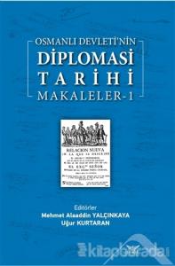 Osmanlı Devleti'nin Diplomasi Tarihi Makaleler-1