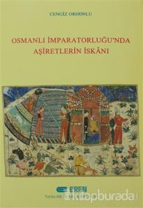 Osmanlı İmparatorluğu'nda Aşiretlerin İskanı