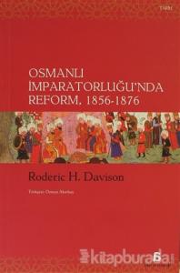 Osmanlı İmparatorluğu'nda Reform 1856 - 1876
