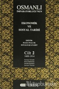 Osmanlı İmparatorluğu'nun Ekonomik ve Sosyal Tarihi Cilt: 2 (Ciltli)