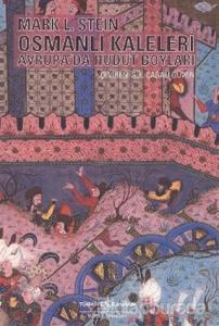 Osmanlı Kaleleri  Avrupa'da Hudut Boyları