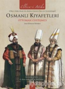 Osmanlı Kıyafetleri / Ottoman Custumes (Ciltli)