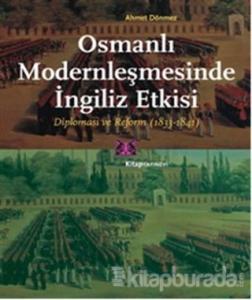 Osmanlı Modernleşmesinde İngiliz Etkisi