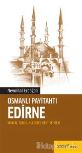 Osmanlı Payitahtı Edirne