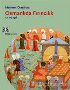 Osmanlıda Fırıncılık