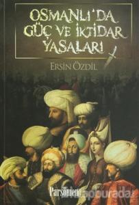 Osmanlı'da Güç ve İktidar Yasaları