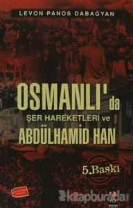 Osmanlı'da Şer Hareketleri Ve Abdulhamid Han