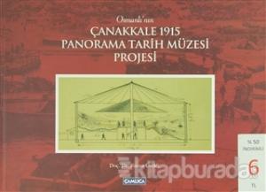 Osmanlı'nın Çanakkale 1915 Panorama Tarih Müzesi Projesi (Ciltli)