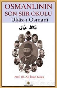 Osmanlının Son Şiir Okulu - Ukaz-ı Osmani