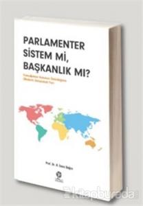 Parlamenter Sistem mi Başkanlık mı?