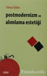 Postmodernizm ve Alımlama Estetiği